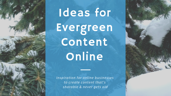ideas for evergreen content